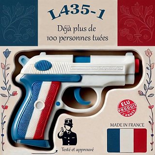 L435-1 : Déjà plus de 100 personnes tuées. Montage d'un pistolet en plastique bleu-blanc-rouge dans une boîte de jouet. "Made in France", "Élu produit de l'année", "Testé et approuvé".